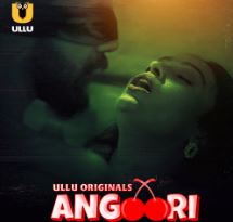 Angoori Part 1 2023 Ullu 480p 720p 1080p FilmyZilla