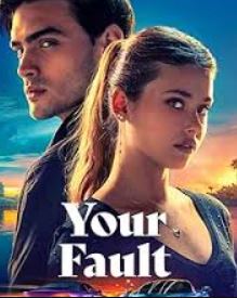 Your Fault FilmyZilla 2024 Hindi Dubbed English 